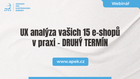 UX analýza vašich 15 e-shopů v praxi - DRUHÝ TERMÍN